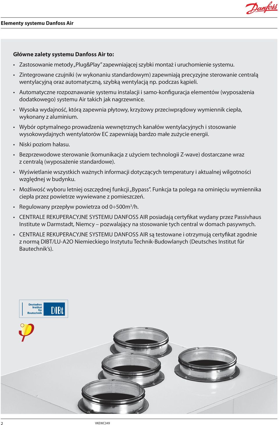 Automatyczne rozpoznawanie systemu instalacji i samo-konfiguracja elementów (wyposażenia dodatkowego) systemu Air takich jak nagrzewnice.