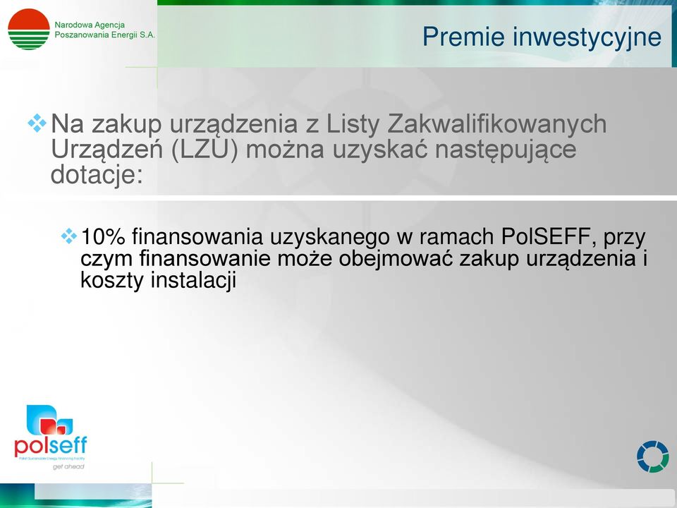 dotacje: 10% finansowania uzyskanego w ramach PolSEFF,