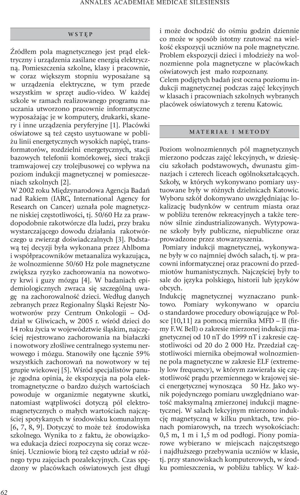 W każdej szkole w ramach realizowanego programu nauczania utworzono pracownie informatyczne wyposażając je w komputery, drukarki, skanery i inne urządzenia peryferyjne [1].