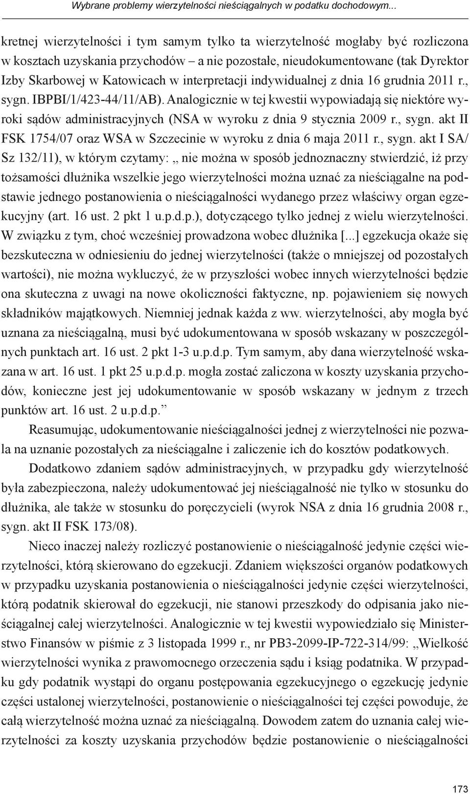 interpretacji indywidualnej z dnia 16 grudnia 2011 r., sygn. IBPBI/1/423-44/11/AB).