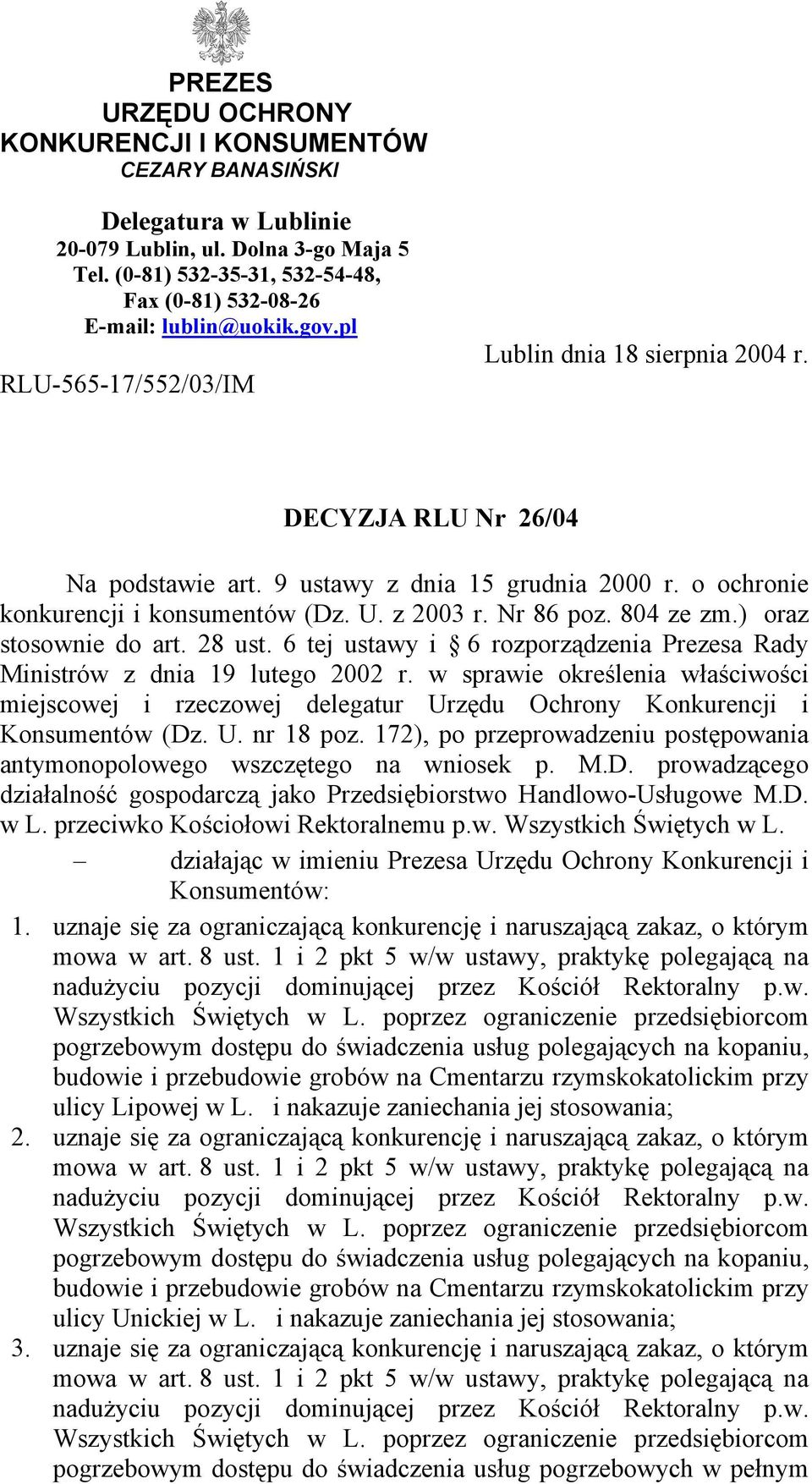 9 ustawy z dnia 15 grudnia 2000 r. o ochronie konkurencji i konsumentów (Dz. U. z 2003 r. Nr 86 poz. 804 ze zm.) oraz stosownie do art. 28 ust.