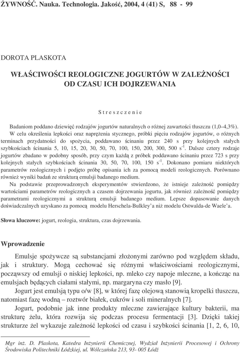 zawartoci tłuszczu (1,0 4,3%).