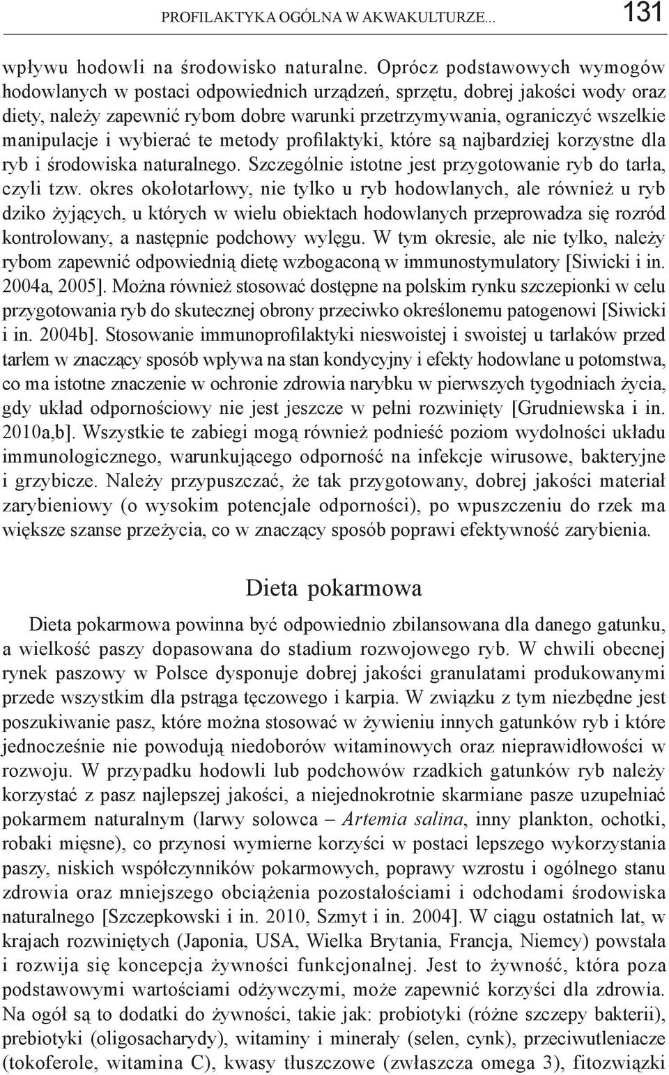 i wybierać te metody profilaktyki, które są najbardziej korzystne dla ryb i środowiska naturalnego. Szczególnie istotne jest przygotowanie ryb do tarła, czyli tzw.