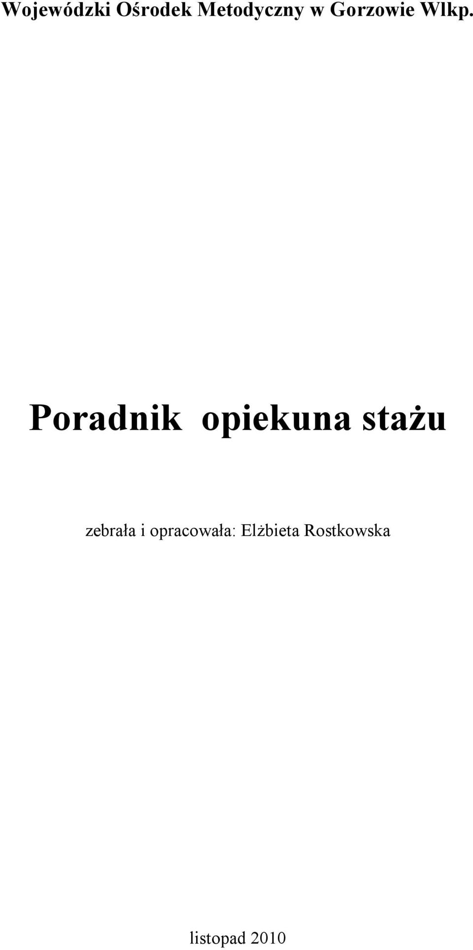 Poradnik opiekuna stażu zebrała