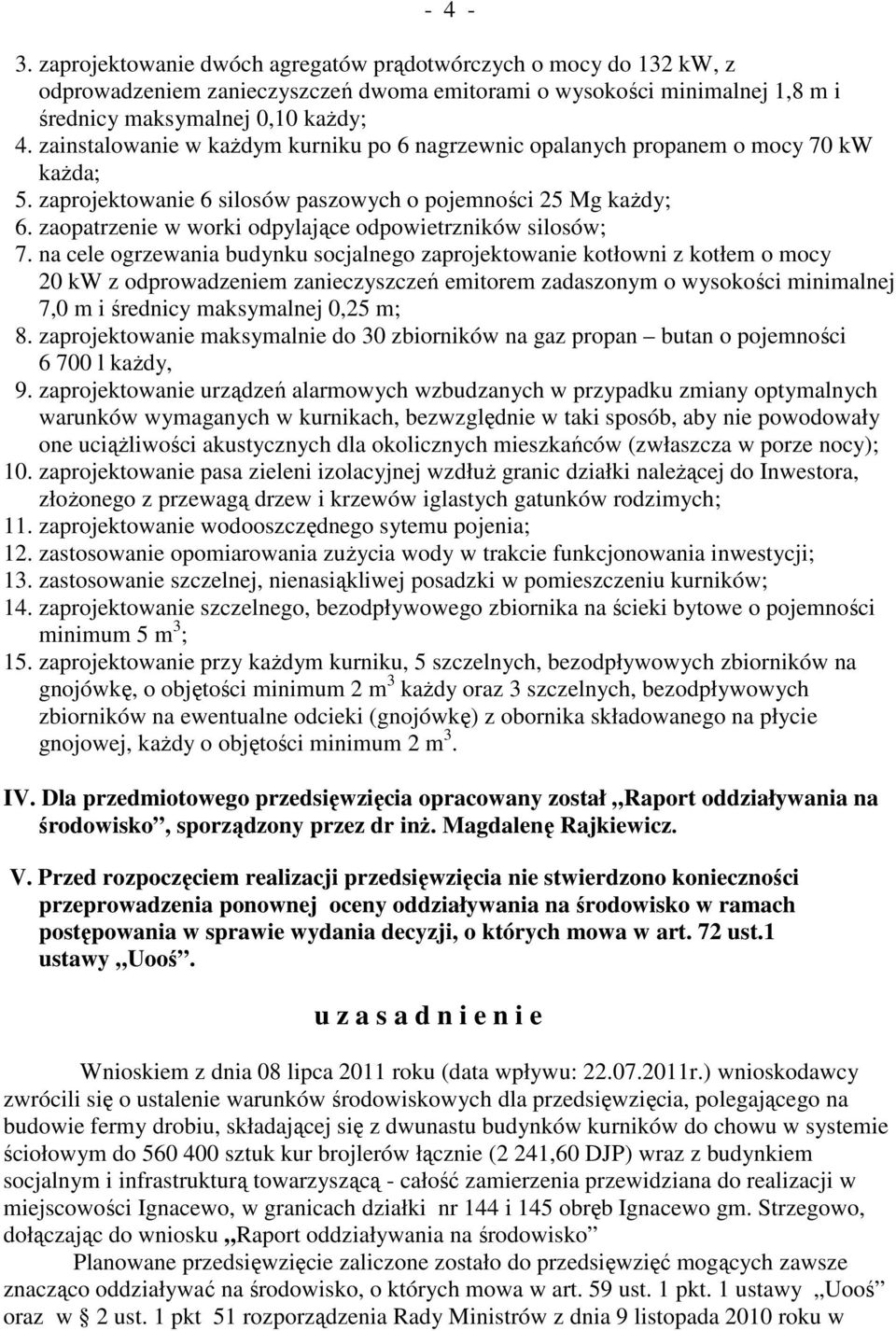 zaopatrzenie w worki odpylające odpowietrzników silosów; 7.