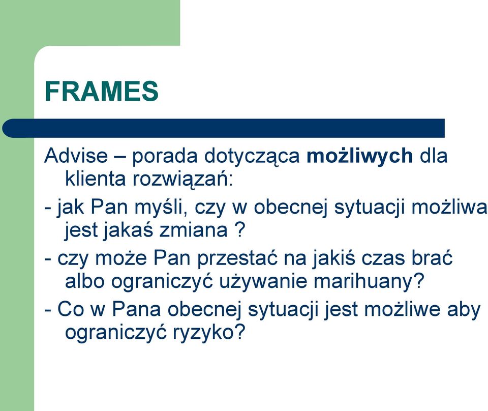 - czy może Pan przestać na jakiś czas brać albo ograniczyć używanie