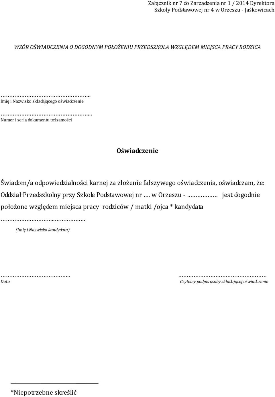 .. Numer i seria dokumentu tożsamości Oświadczenie Świadom/a odpowiedzialności karnej za złożenie fałszywego oświadczenia, oświadczam, że: