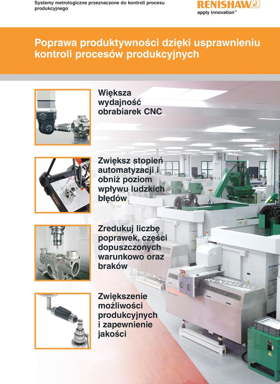 obrabiarek CNC Zwiększ stopień automatyzacji i obniż poziom wpływu ludzkich błędów Zredukuj liczbę