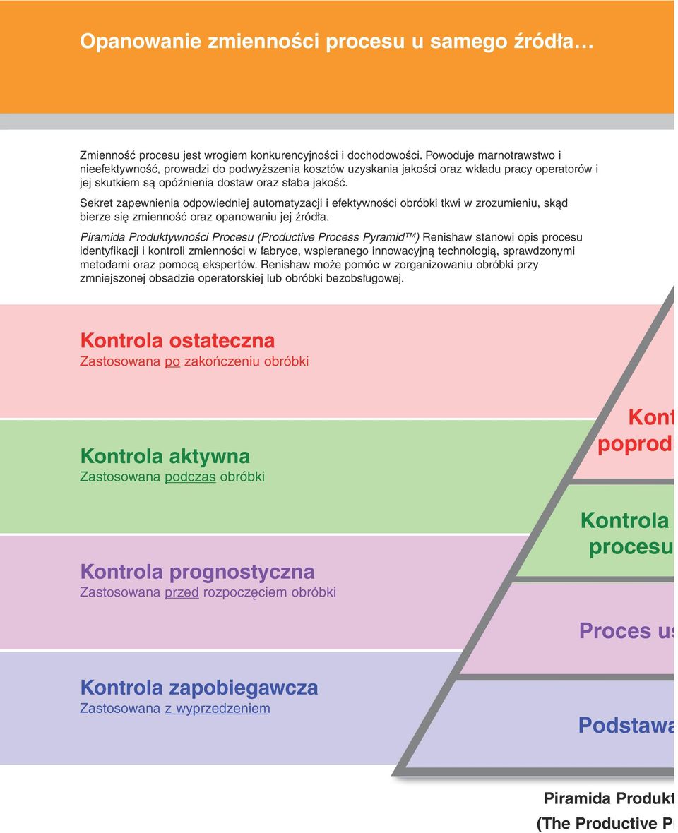 Sekret zapewnienia odpowiedniej automatyzacji i efektywności obróbki tkwi w zrozumieniu, skąd bierze się zmienność oraz opanowaniu jej źródła.