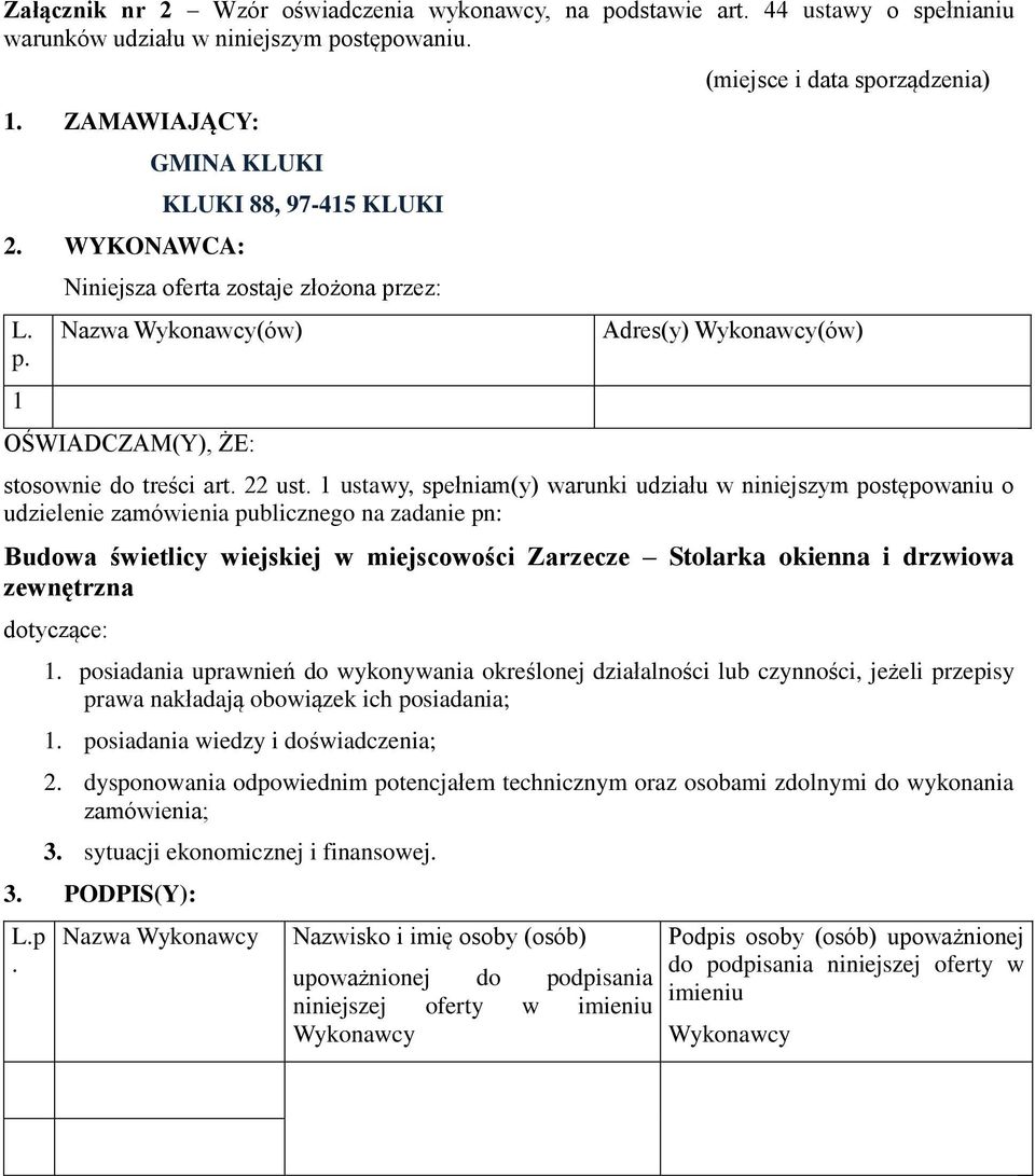 stępowaniu. 1. ZAMAWIAJĄCY: GMINA KLUKI 2. WYKONAWCA: L. p.