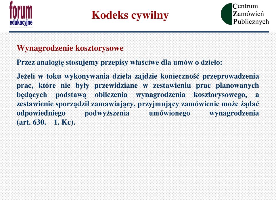 zestawieniu prac planowanych będących podstawą obliczenia wynagrodzenia kosztorysowego, a zestawienie