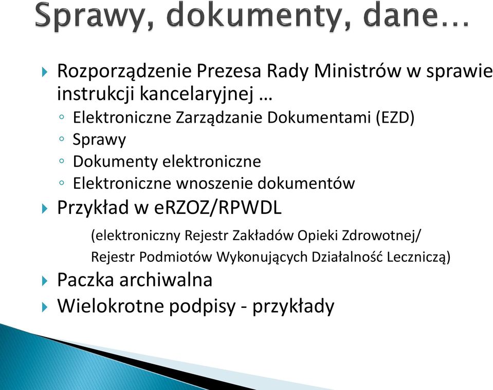 dokumentów Przykład w erzoz/rpwdl (elektroniczny Rejestr Zakładów Opieki Zdrowotnej/