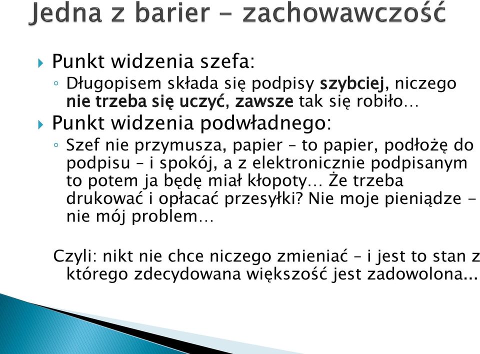 elektronicznie podpisanym to potem ja będę miał kłopoty Że trzeba drukować i opłacać przesyłki?