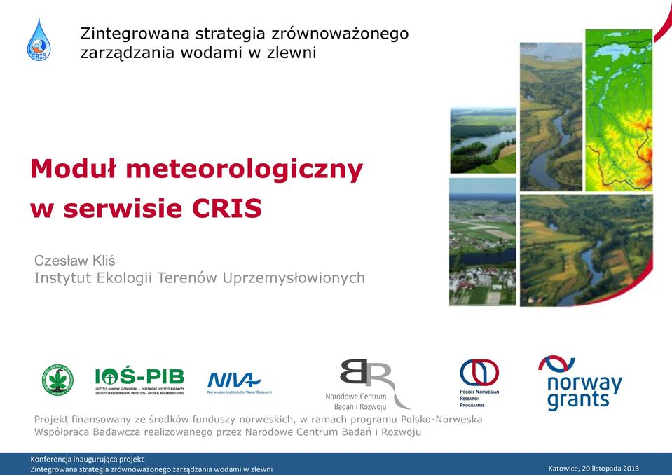 Uprzemysłowionych Projekt finansowany ze środków funduszy norweskich, w ramach