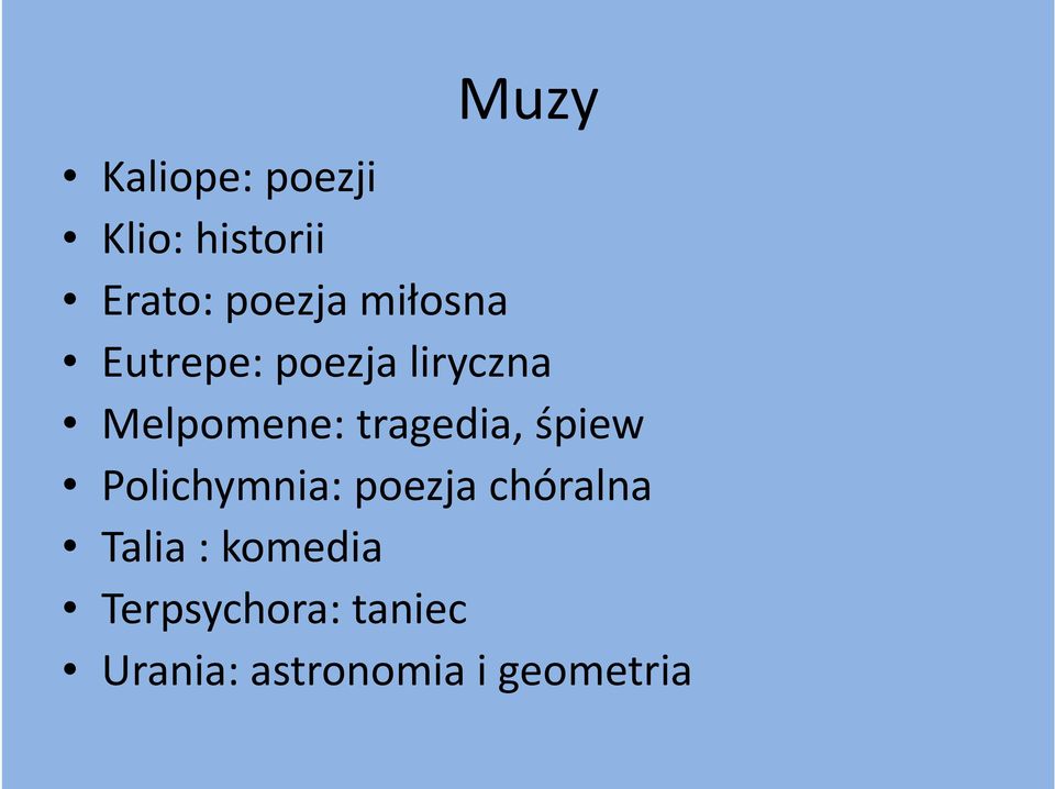 tragedia, śpiew Polichymnia: poezja chóralna Talia