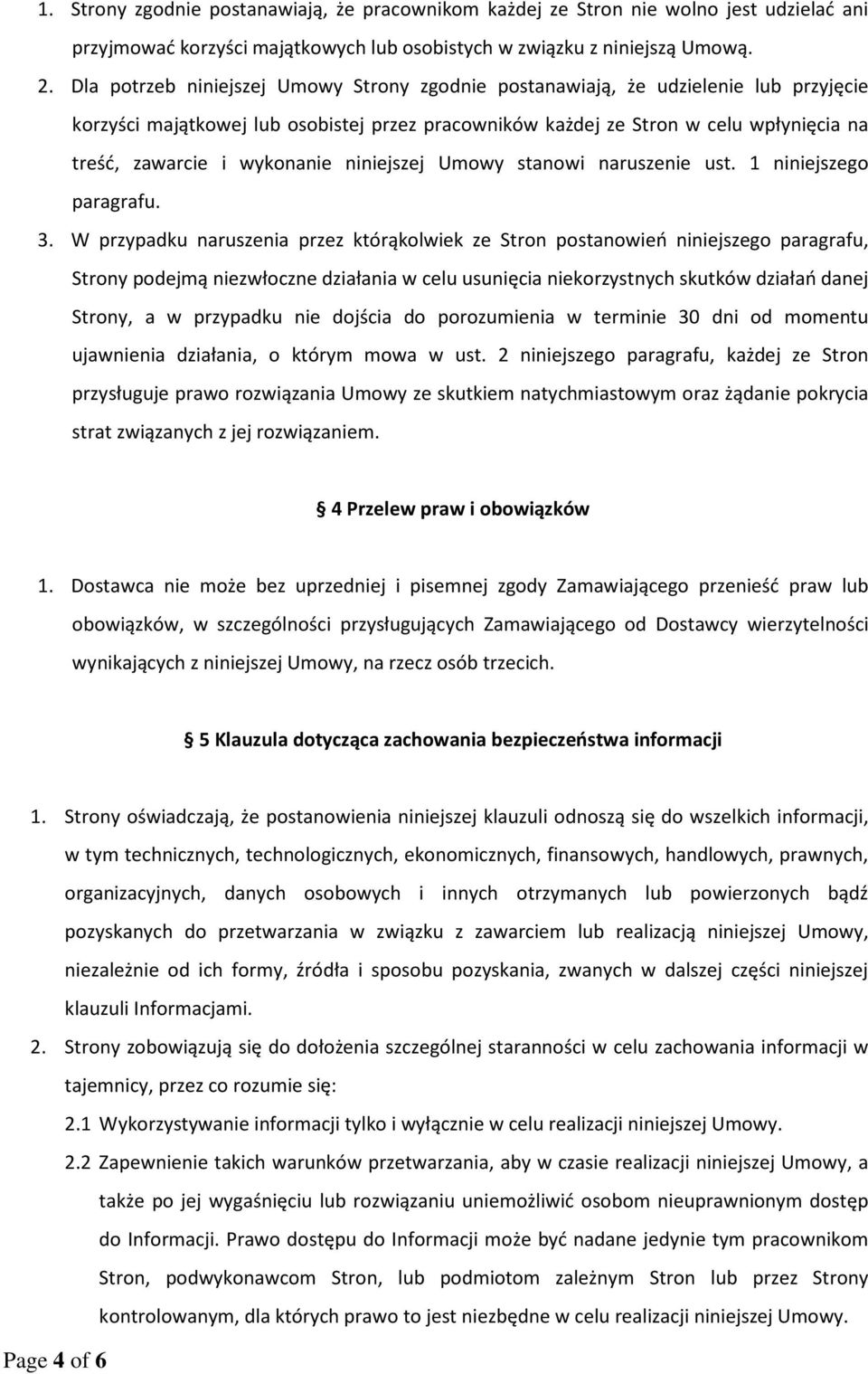 wykonanie niniejszej Umowy stanowi naruszenie ust. 1 niniejszego paragrafu. 3.