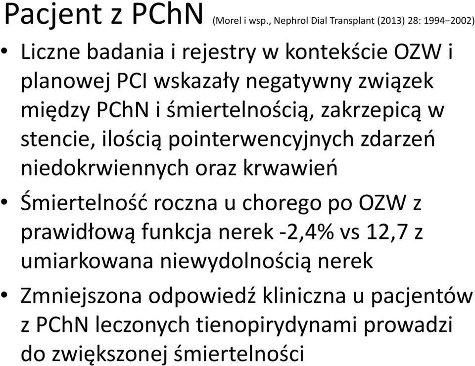 związek między PChN i śmiertelnością, zakrzepicą w stencie, ilością pointerwencyjnych zdarzeń niedokrwiennych oraz krwawień