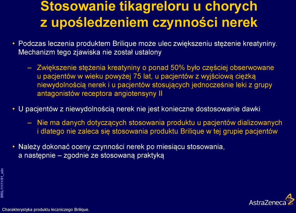 nerek i u pacjentów stosujących jednocześnie leki z grupy antagonistów receptora angiotensyny II U pacjentów z niewydolnością nerek nie jest konieczne dostosowanie dawki Nie ma danych dotyczących