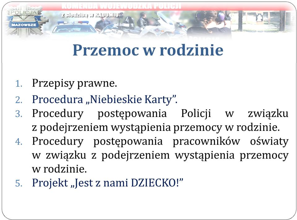 przemocy w rodzinie. 4.