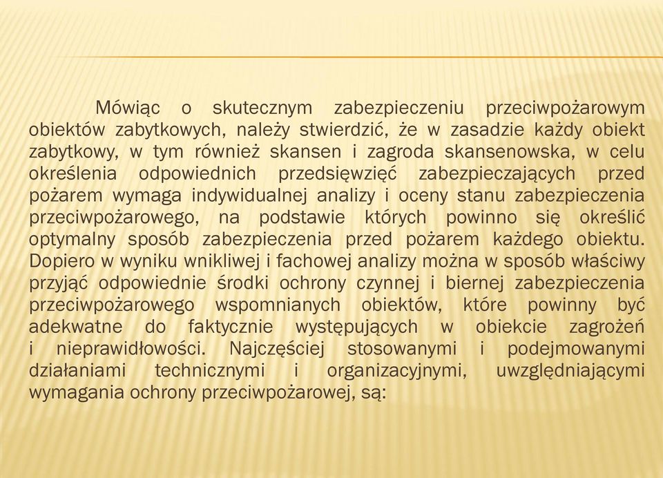 zabezpieczenia przed pożarem każdego obiektu.
