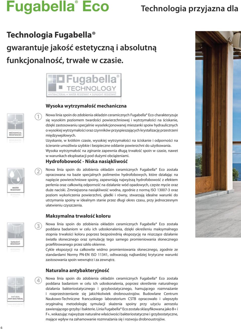 dzięki zastosowaniu specjalnie wyselekcjonowanej mieszanki spoiw hydraulicznych o wysokiej wytrzymałości oraz czynników przyspieszających krystalizację przestrzeni międzywęzłowych.