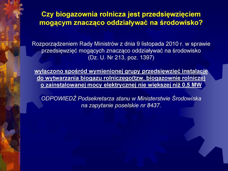 w sprawie przedsięwzięć mogących znacząco oddziaływać na środowisko (Dz. U. Nr 213, poz.