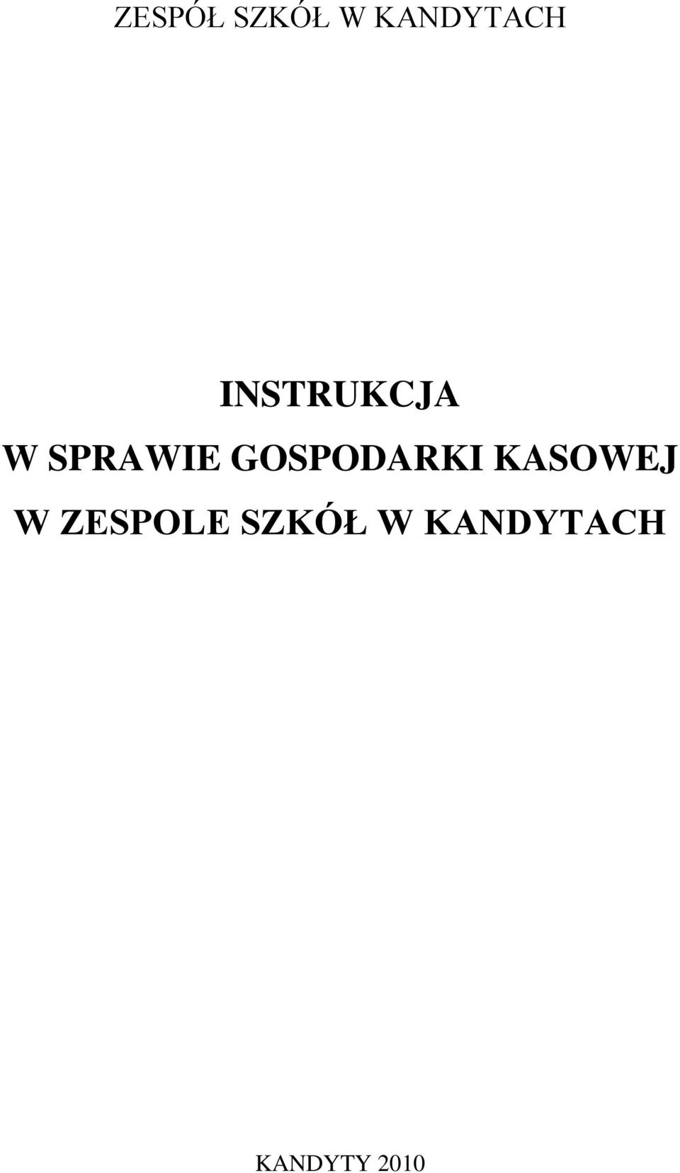 GOSPODARKI KASOWEJ W