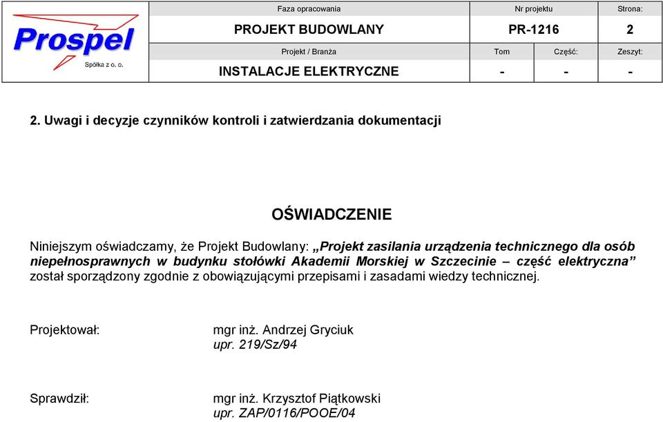 Projekt zasilania urządzenia technicznego dla osób niepełnosprawnych w budynku stołówki Akademii Morskiej w Szczecinie
