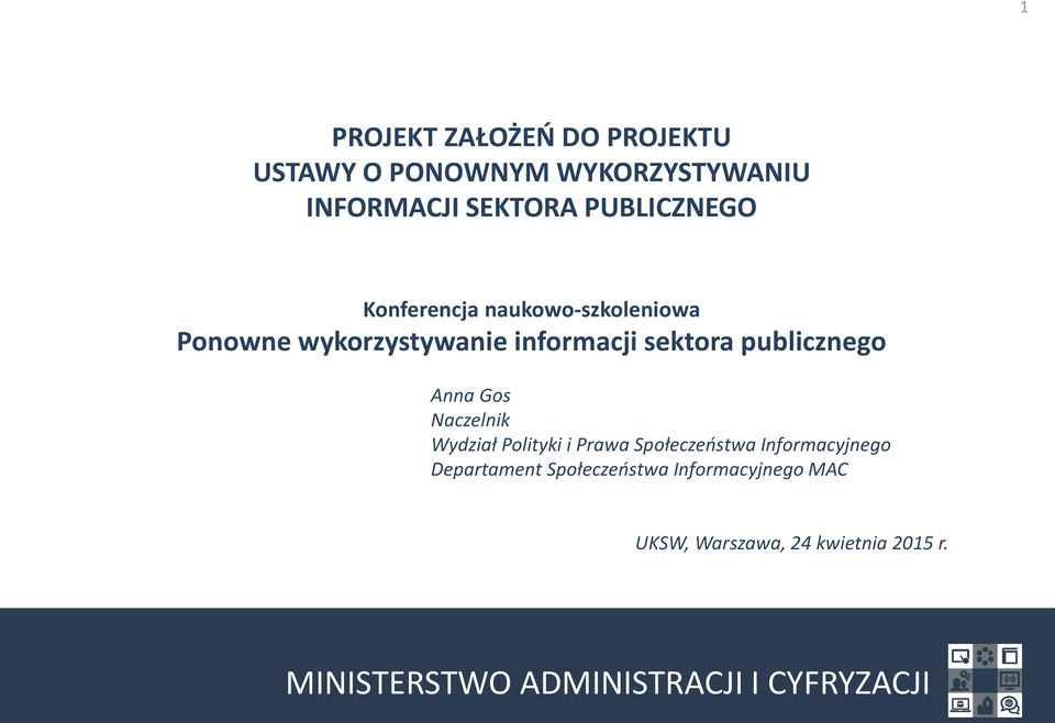 sektora publicznego Anna Gos Naczelnik Wydział Polityki i Prawa Społeczeństwa