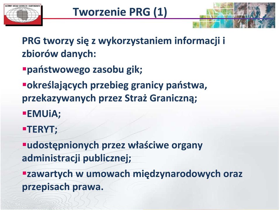 przez Straż Graniczną; EMUiA; TERYT; udostępnionych przez właściwe organy