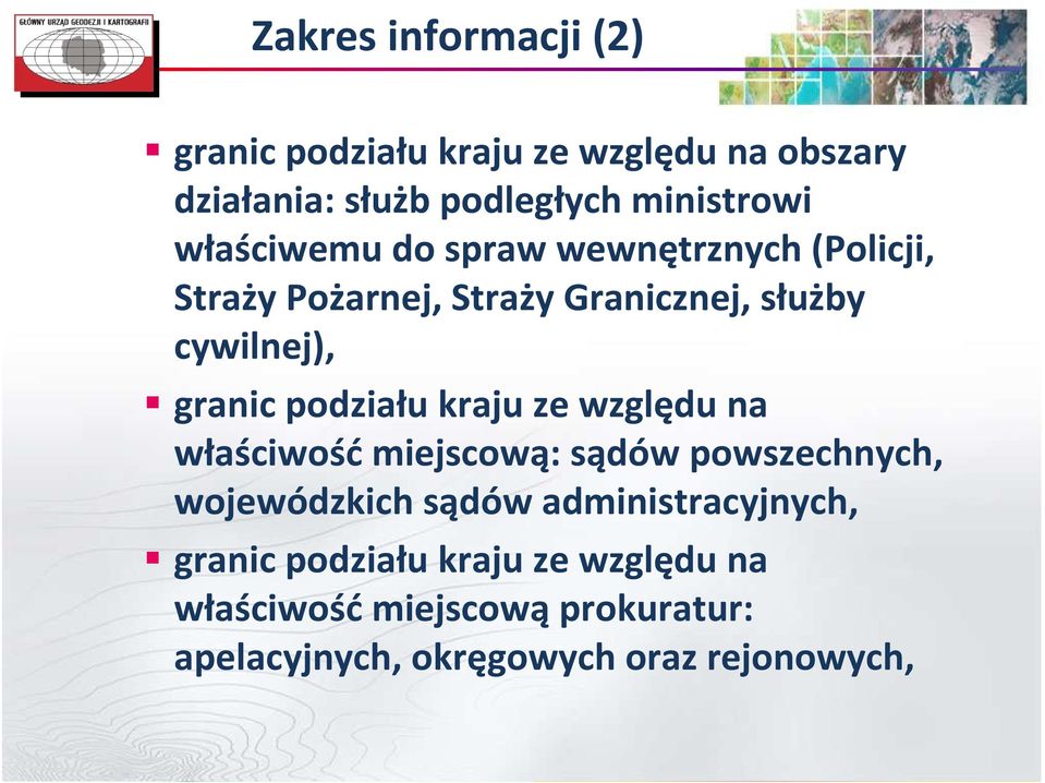 podziału kraju ze względu na właściwośćmiejscową: sądów powszechnych, wojewódzkich sądów