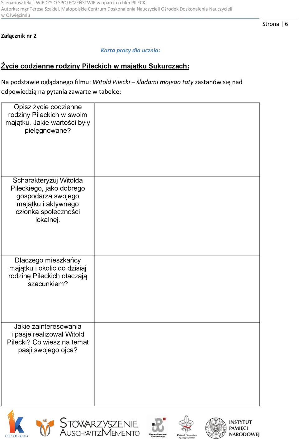 Jakie wartości były pielęgnowane? Scharakteryzuj Witolda Pileckiego, jako dobrego gospodarza swojego majątku i aktywnego członka społeczności lokalnej.