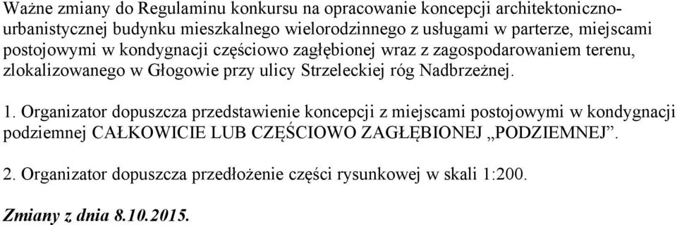 przy ulicy Strzeleckiej róg Nadbrzeżnej. 1.