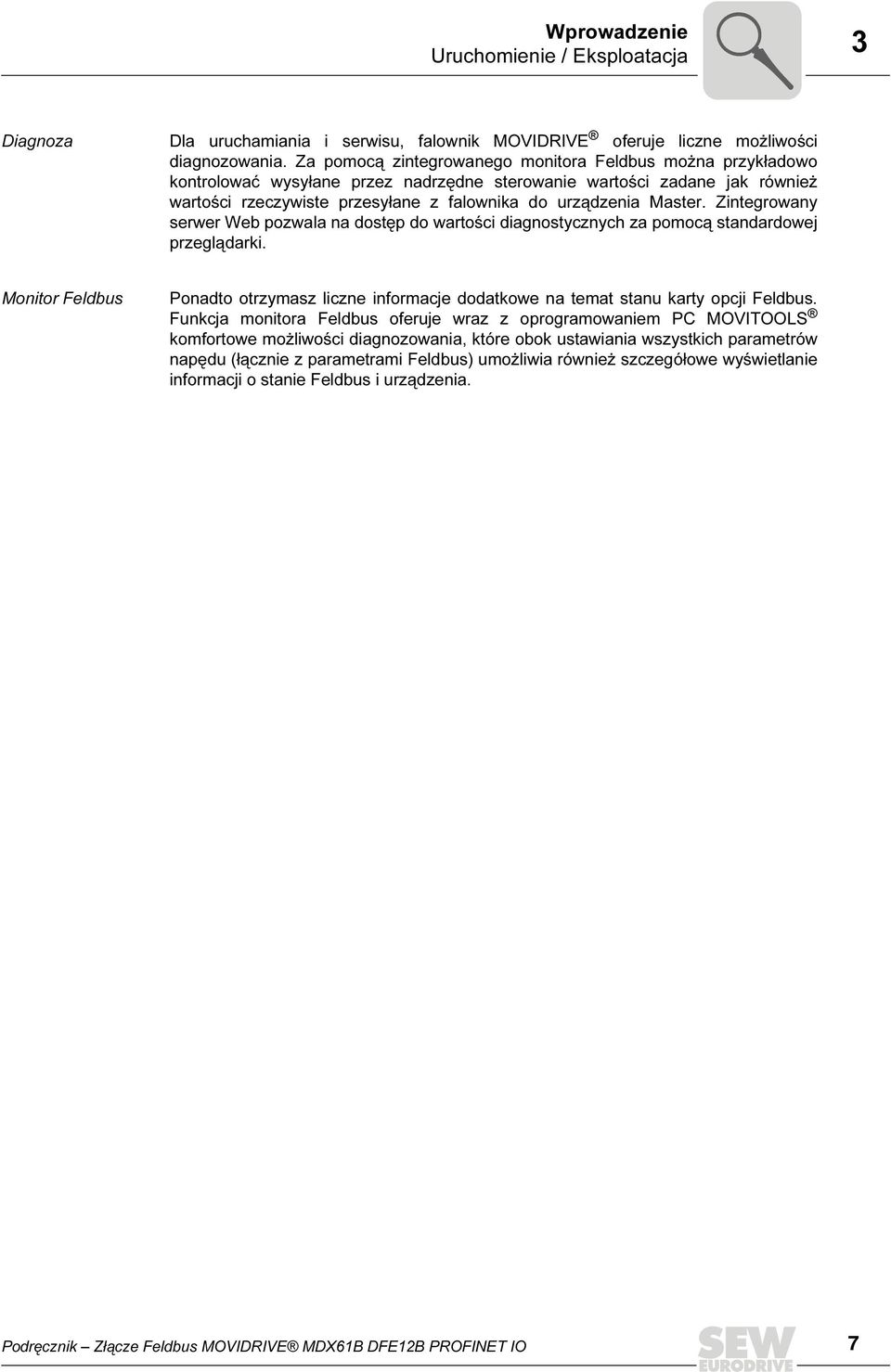 Master. Zintegrowany serwer Web pozwala na dostęp do wartości diagnostycznych za pomocą standardowej przeglądarki.