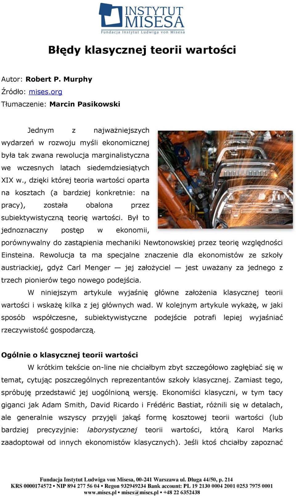, dzięki której teoria wartości oparta na kosztach (a bardziej konkretnie: na pracy), została obalona przez subiektywistyczną teorię wartości.