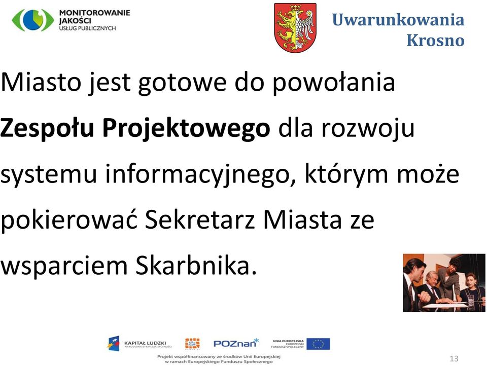dla rozwoju systemu informacyjnego, którym