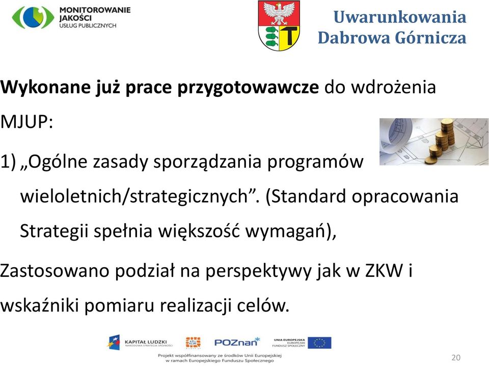 (Standard opracowania Strategii spełnia większość wymagań),