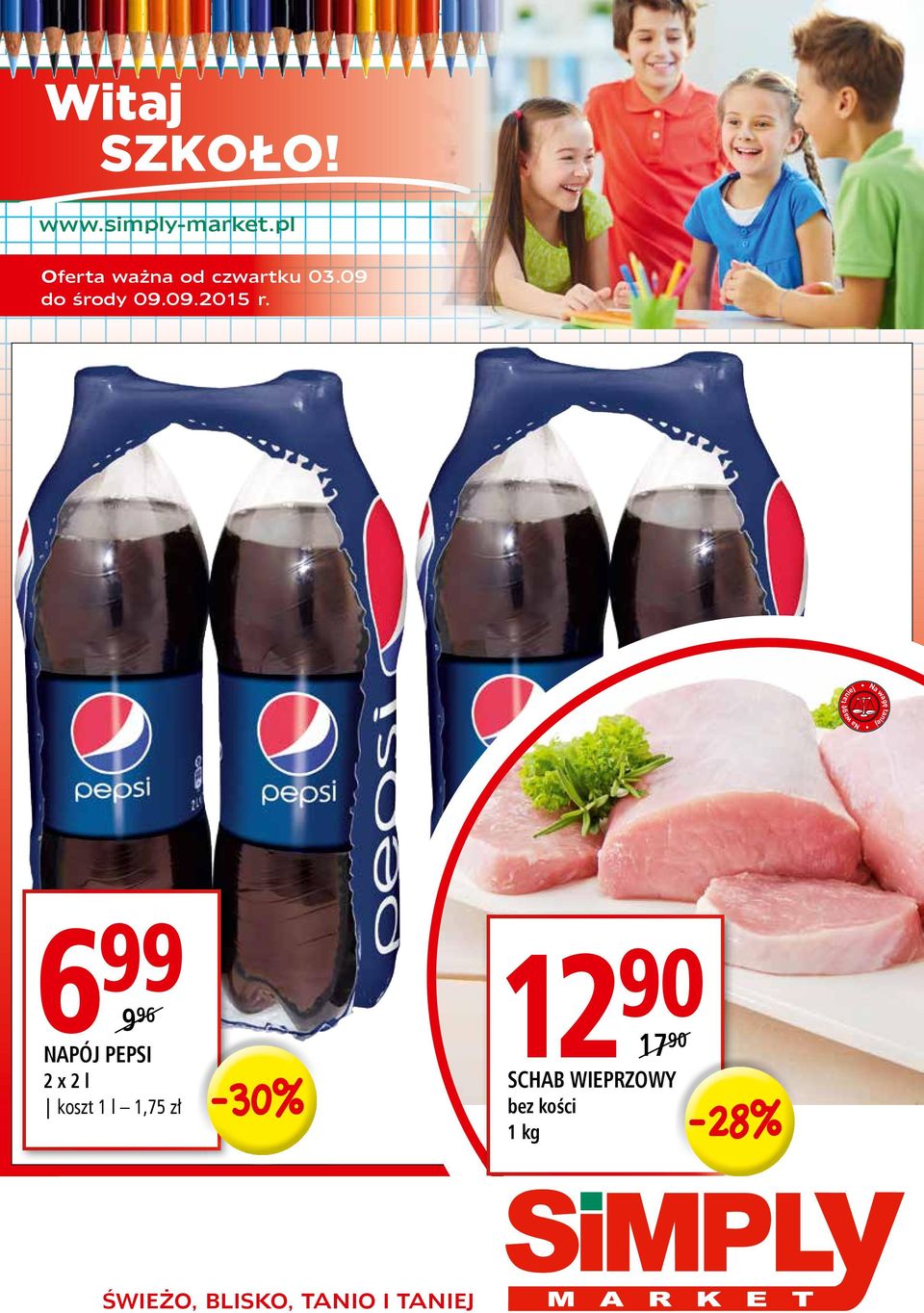 6 NAPÓJ PEPSI 2 x 2 l koszt 1 l 1,75 zł 9 96 17 90 SCHAB WIEPRZOWY