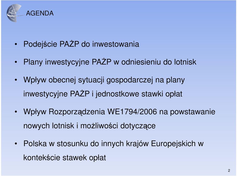 stawki opłat Wpływ Rozporządzenia WE1794/2006 na powstawanie nowych lotnisk i