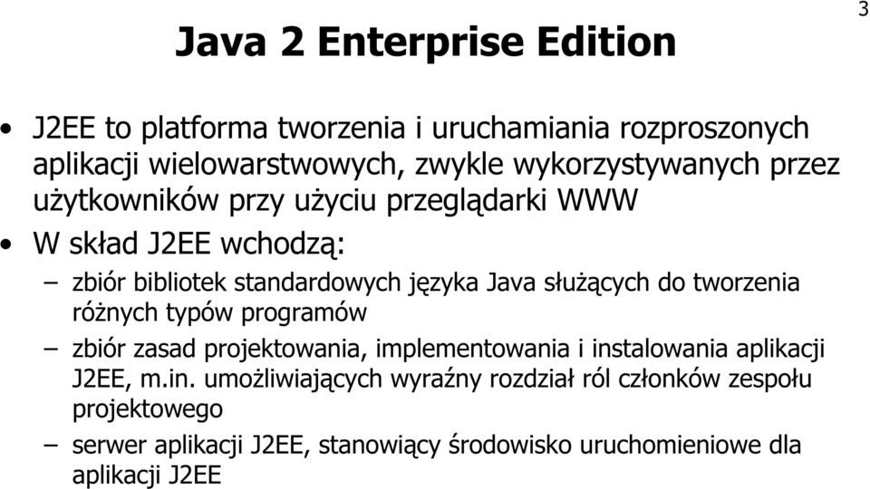 służących do tworzenia różnych typów programów zbiór zasad projektowania, implementowania i ins