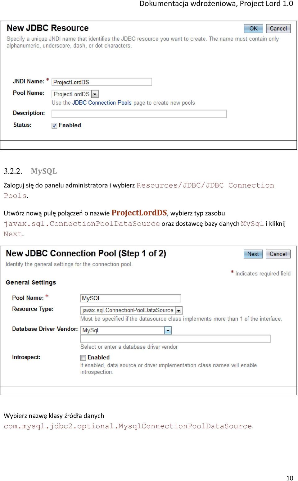 Utwórz nową pulę połączeo o nazwie ProjectLordDS, wybierz typ zasobu javax.sql.