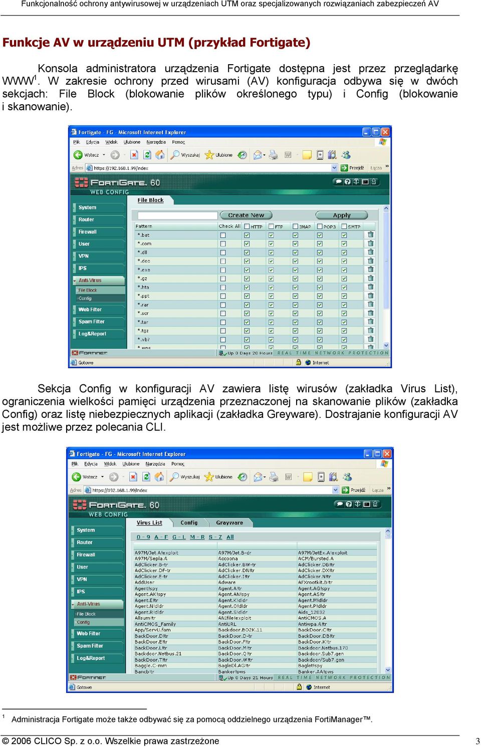 Sekcja Config w konfiguracji AV zawiera listę wirusów (zakładka Virus List), ograniczenia wielkości pamięci urządzenia przeznaczonej na skanowanie plików (zakładka Config) oraz listę