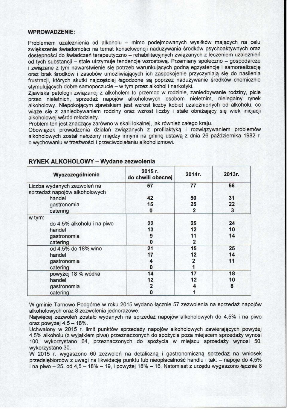 Przemiany spoteczno gospodarcze i zwiazane z tym nawarstwienie sie potrzeb wamnkuja.