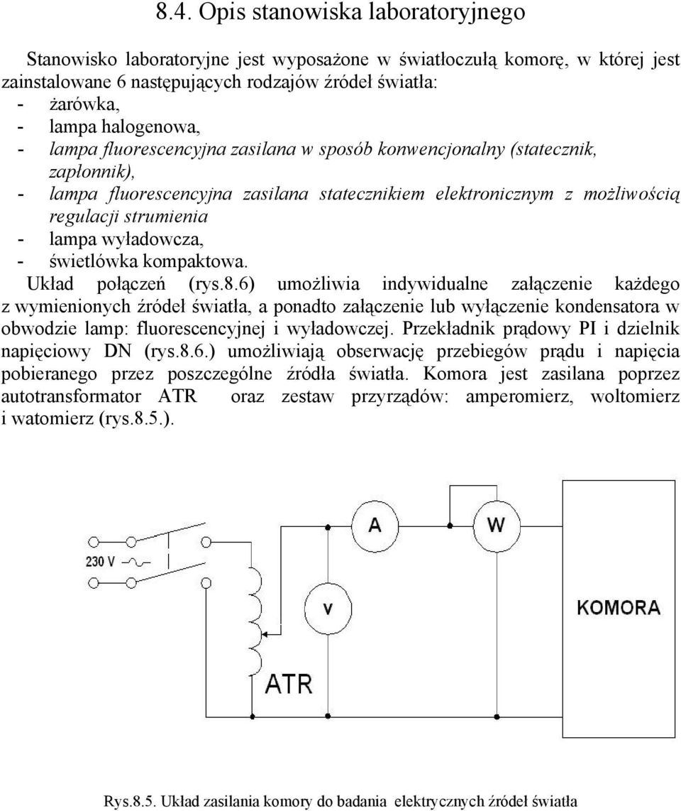 wyładowcza, - świetlówka kompaktowa. Układ połączeń (rys.8.