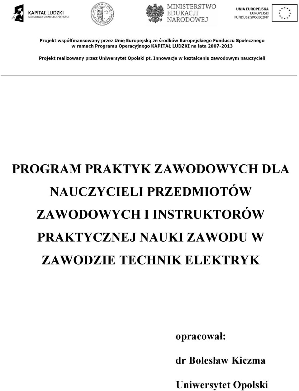 PRAKTYCZNEJ NAUKI ZAWODU W ZAWODZIE TECHNIK