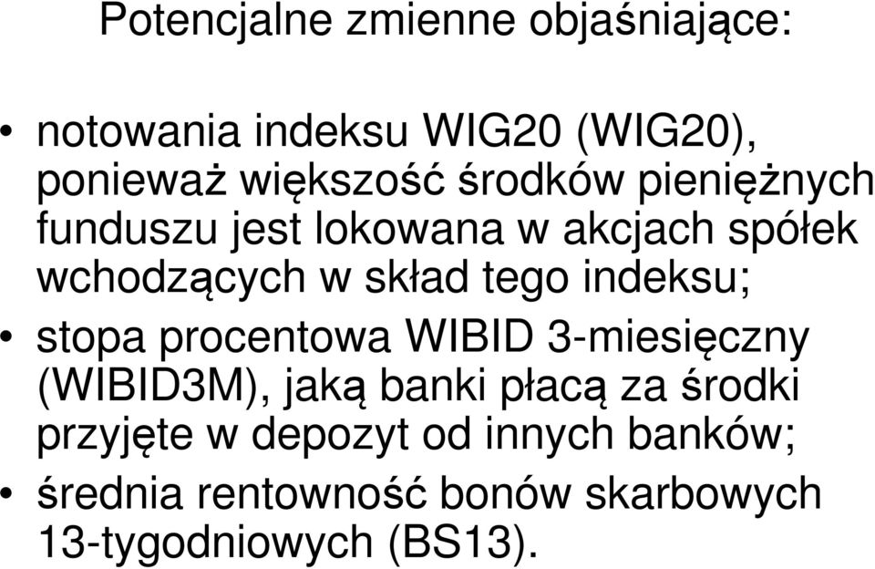 skład tego indeksu; stopa procentowa WIBID 3-miesięczny (WIBID3M), jaką banki płacą za