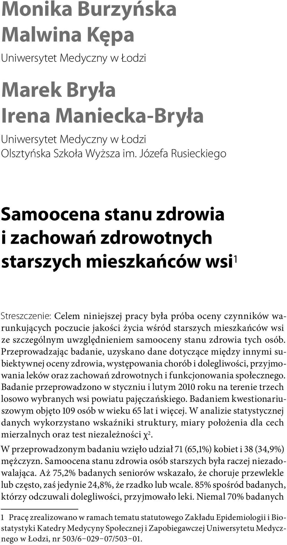wśród starszych mieszkańców wsi ze szczególnym uwzględnieniem samooceny stanu zdrowia tych osób.