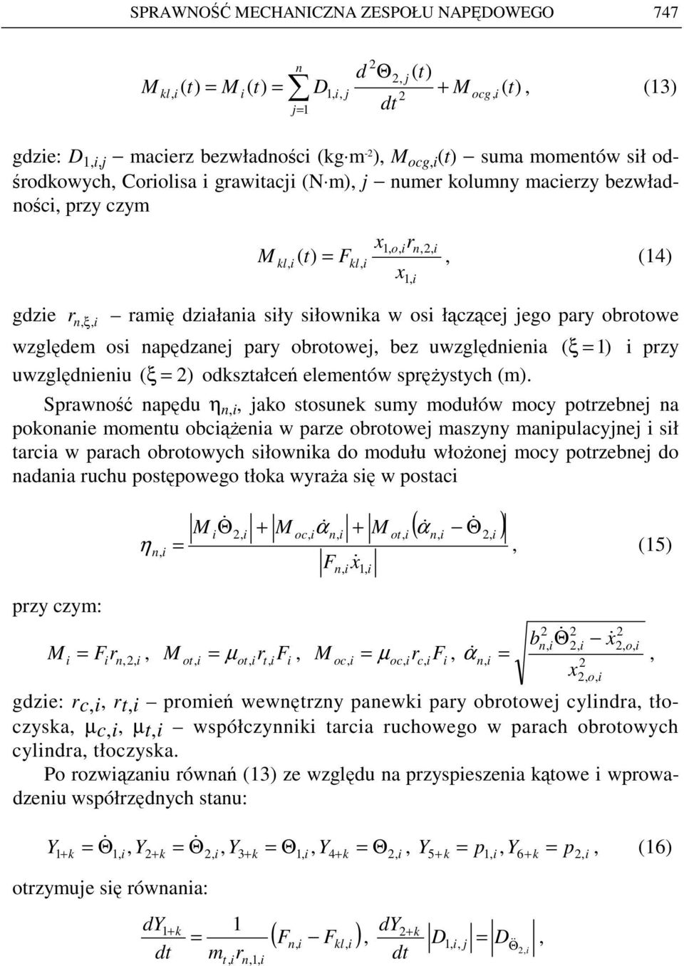 os napędzanej pary obrotowej, bez uwzględnena ( ξ =1) przy uwzględnenu ( ξ = 2) odkształceń elementów spręŝystych (m).