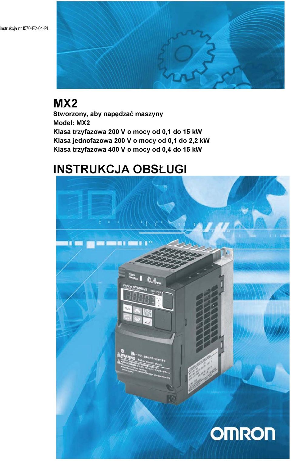 15 kw Klasa jednofazowa 200 V o mocy od 0,1 do 2,2 kw