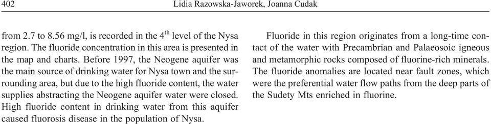 water were closed. High fluoride content in drinking water from this aquifer caused fluorosis disease in the population of Nysa.